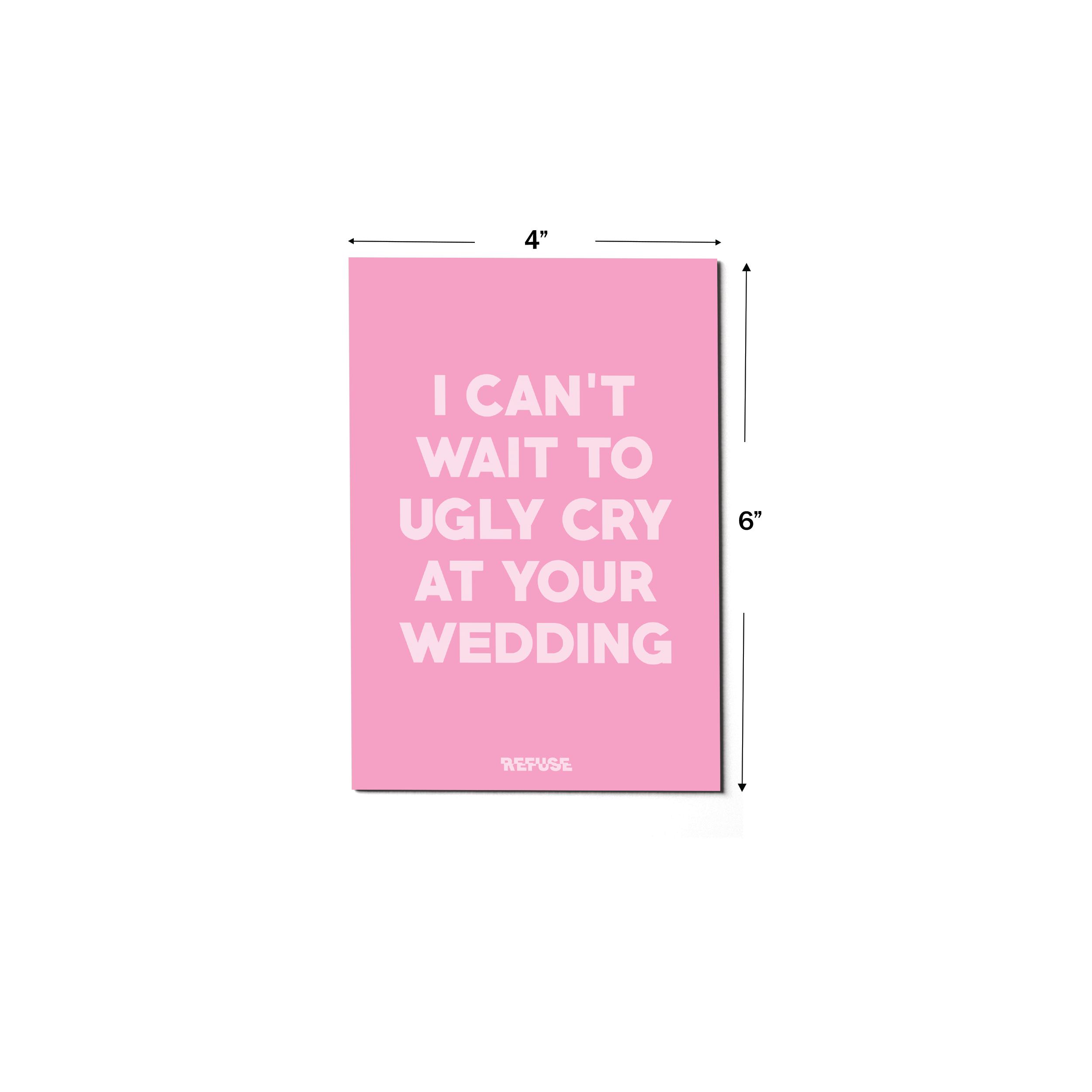 I cant wait to ugly cry at your wedding greeting card