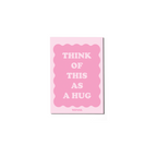 Think Of This As A Hug Greeting Card