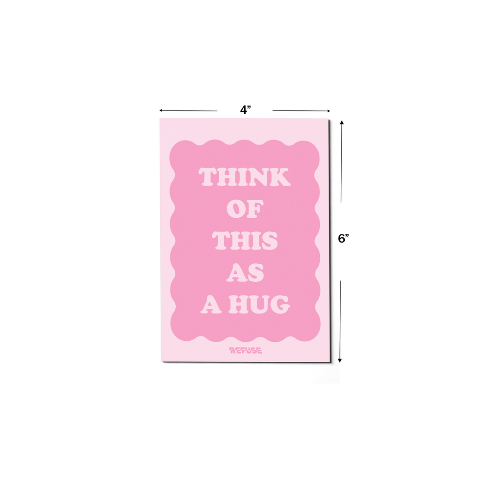 Think Of This As A Hug Greeting Card