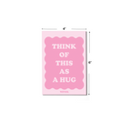 Think Of This As A Hug Greeting Card