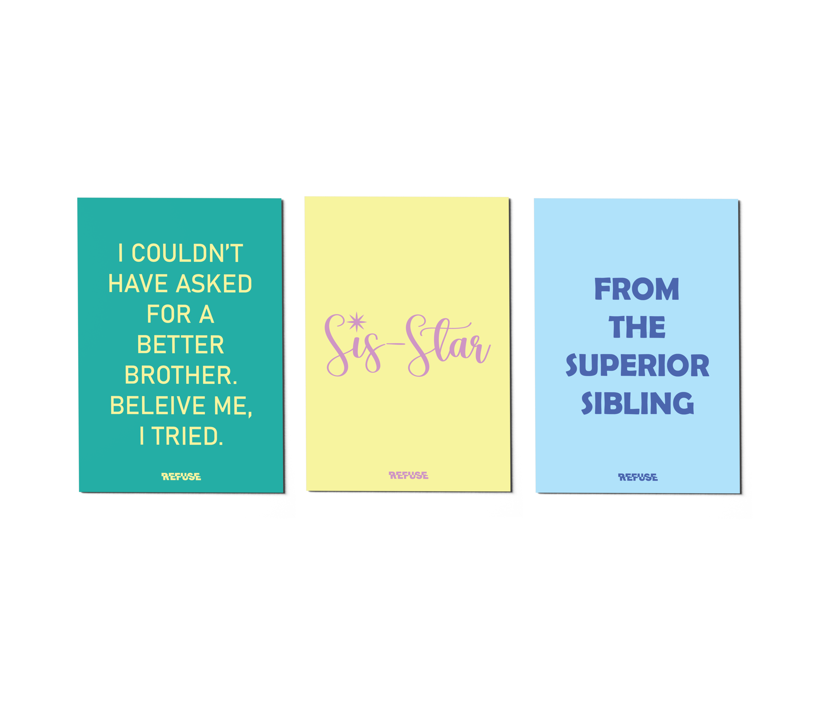 I Couldn't Have Asked For A Better Brother. Beleive Me, I Tried. Greeting Card