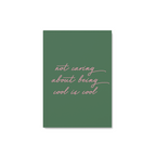 Not Caring About Being Cool Is Cool Notebook