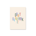 Don't Overthink It Notebook
