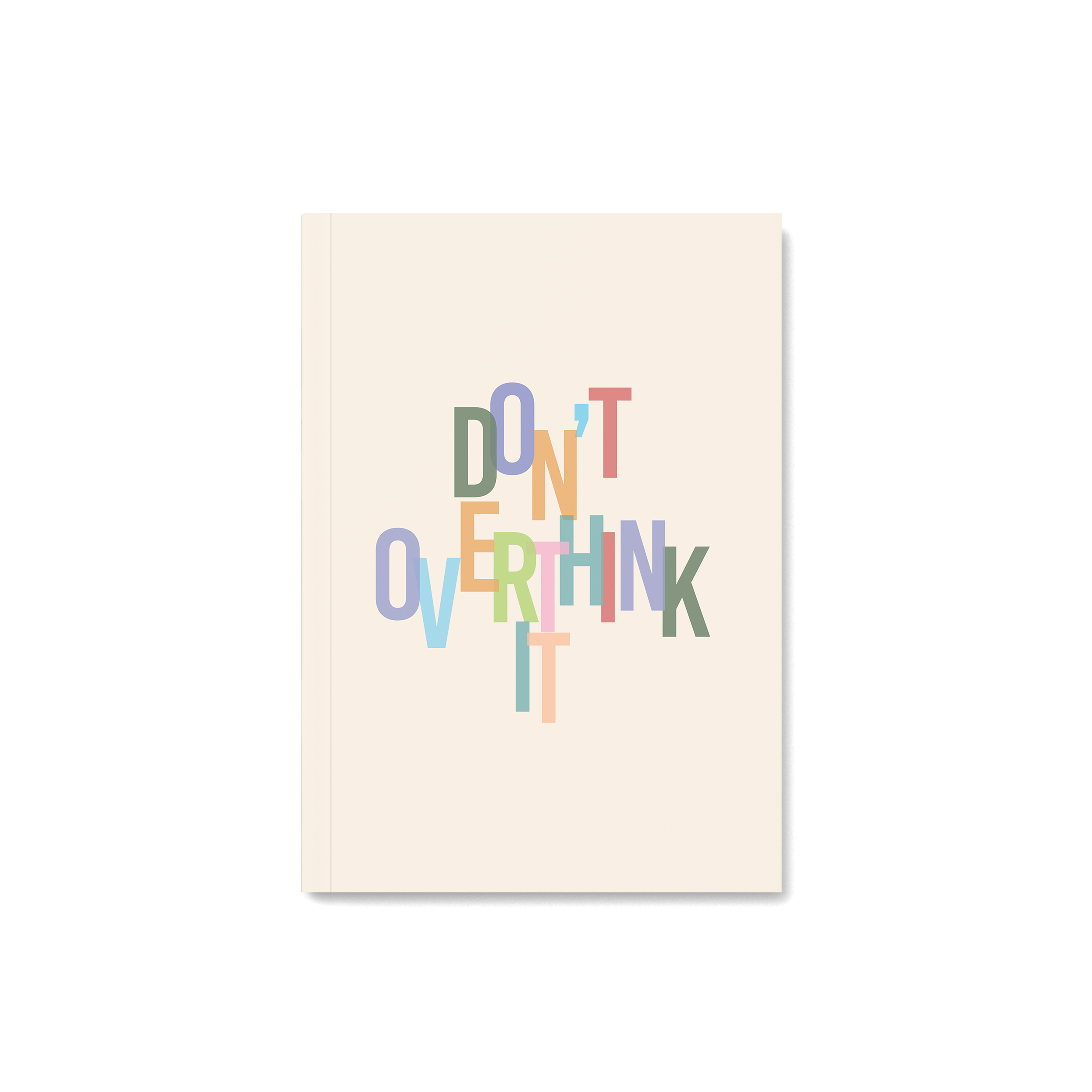 Don't Overthink It Notebook