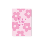 Take A Deep Breath (Flowers) Notebook