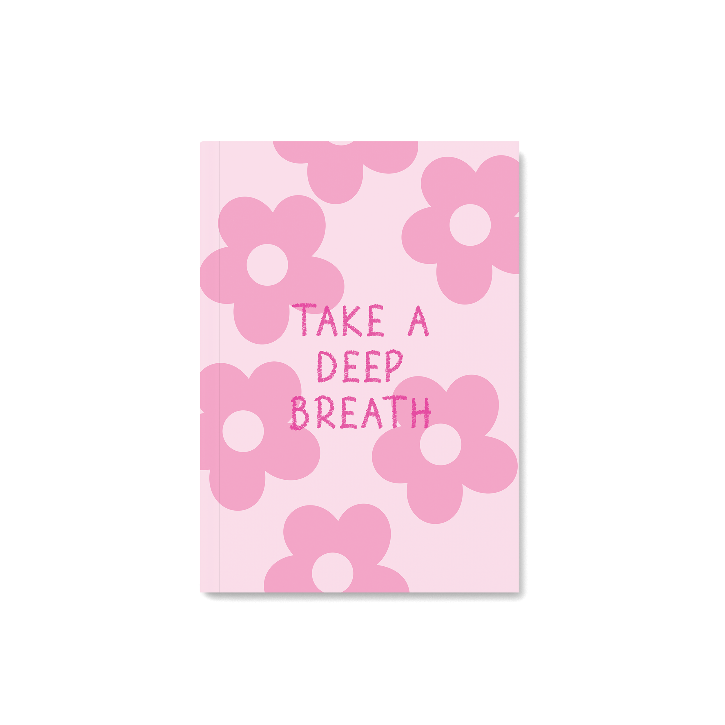 Take A Deep Breath (Flowers) Notebook