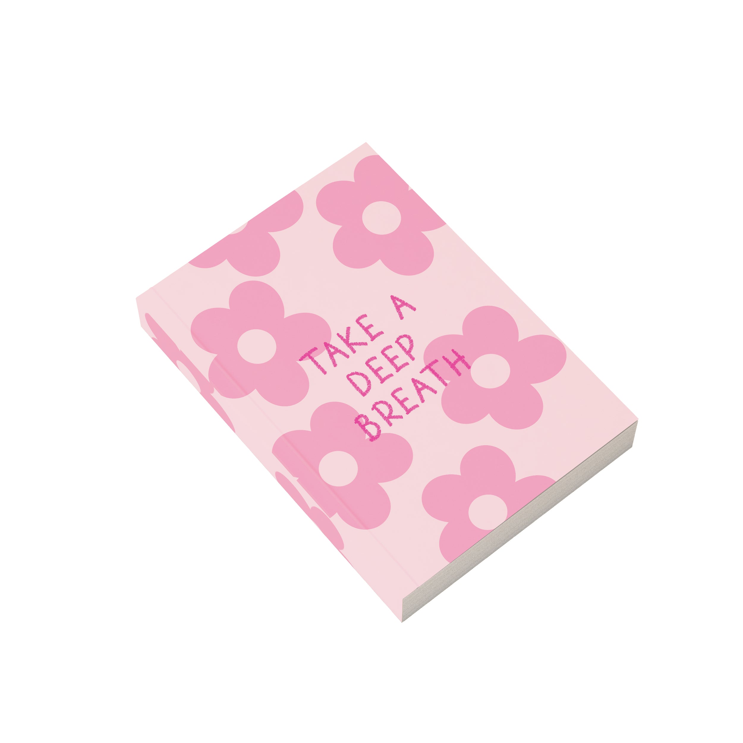 Take A Deep Breath (Flowers) Notebook