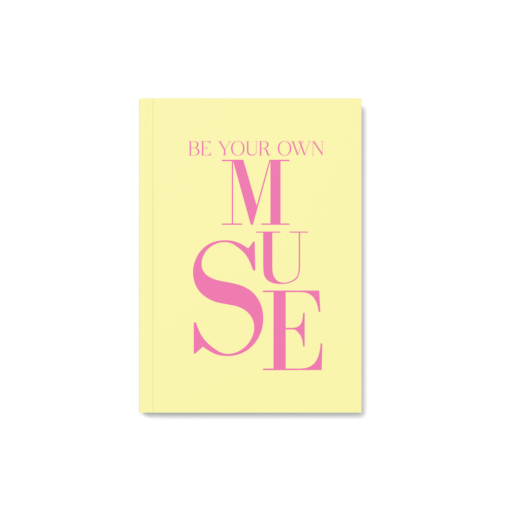 Be Your Own Muse Notebook