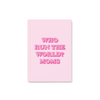 Who Run The World? Moms! Notebook
