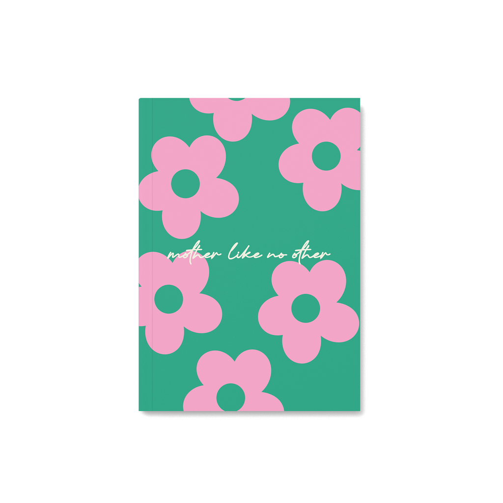 Mother Like No Other Notebook