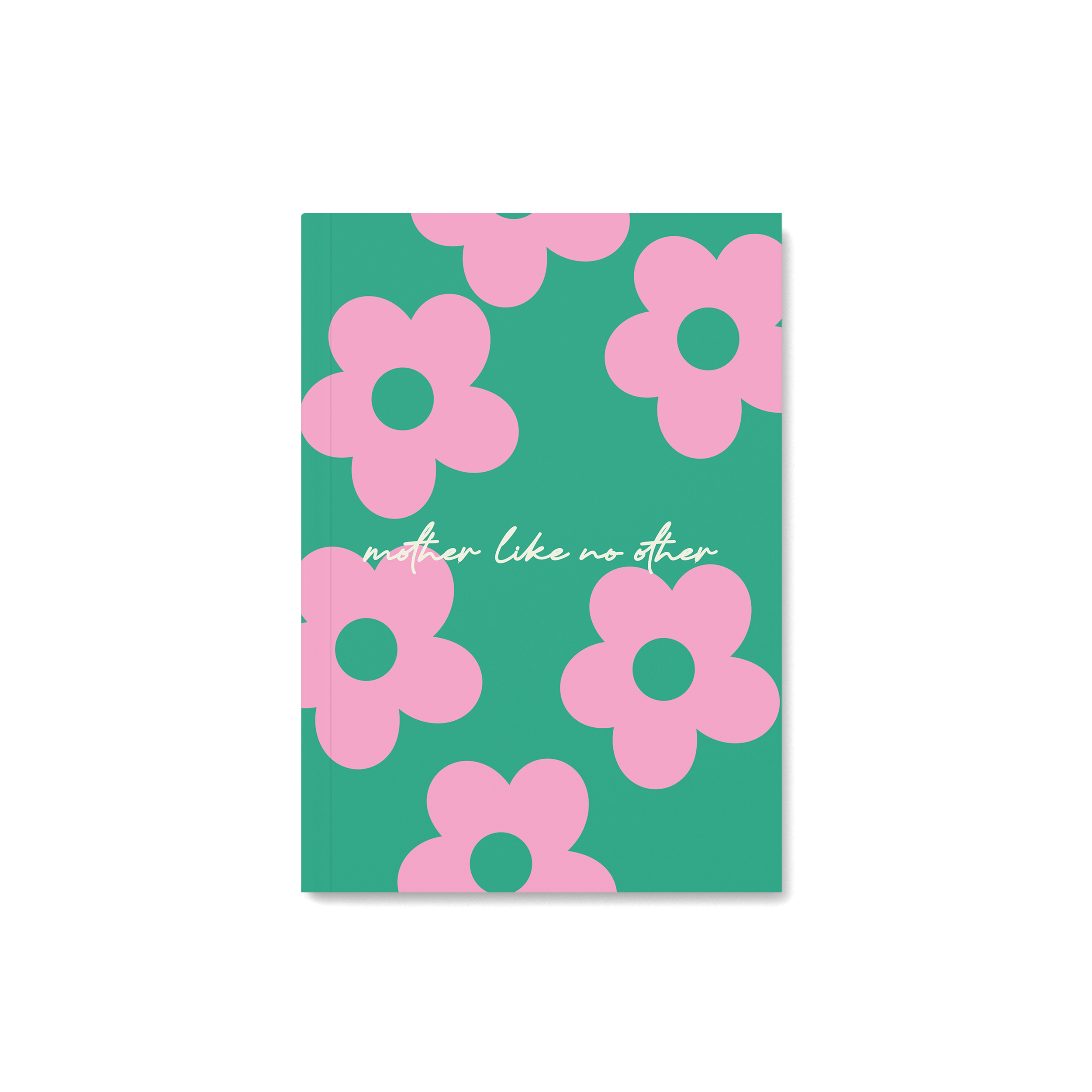 Mother Like No Other Notebook