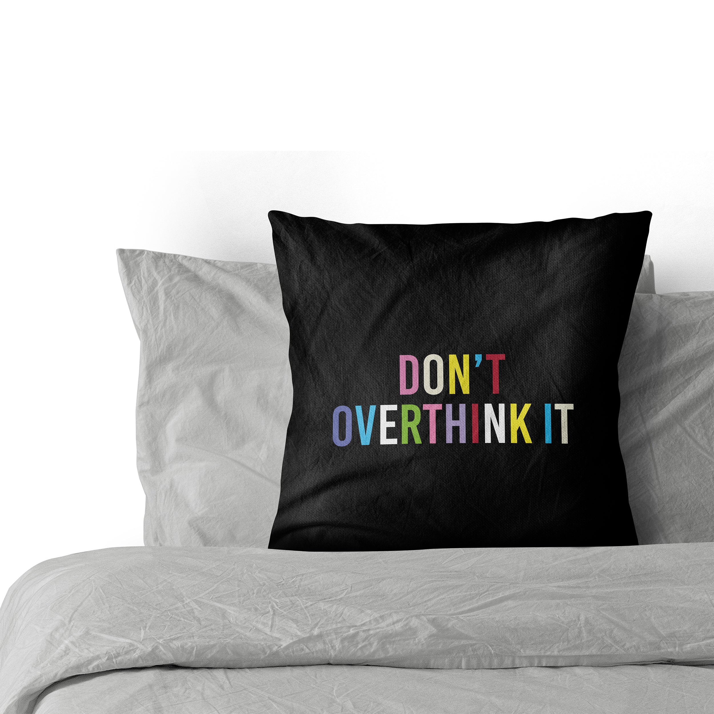 Don't Overthink It Cushion Cover